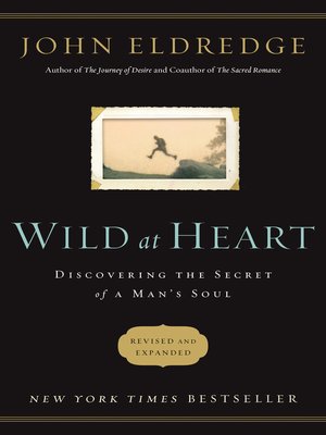 cover image of Wild at Heart Revised and   Updated